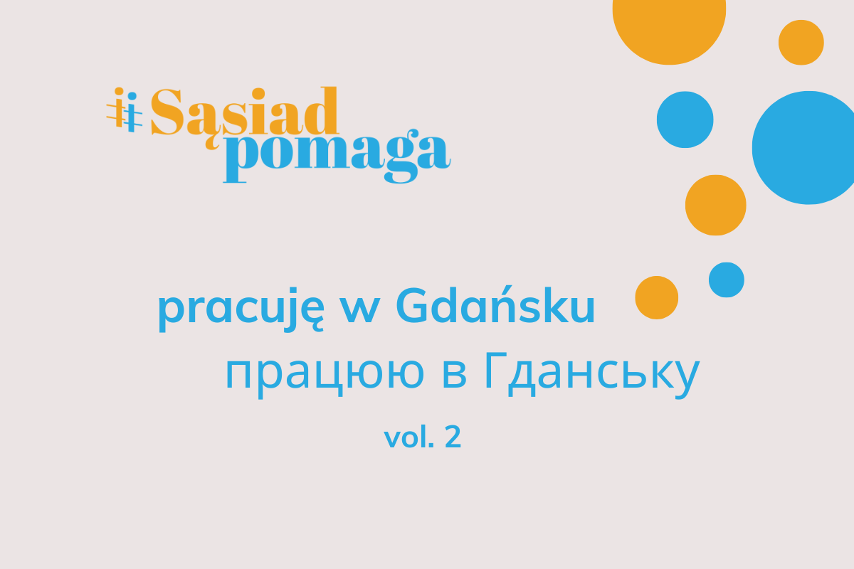 Pracuję w Gdańsku / працюю в Гданську – część 2.